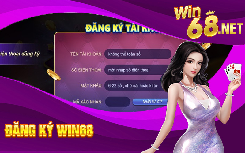 Đăng ký dễ dàng trên Win68